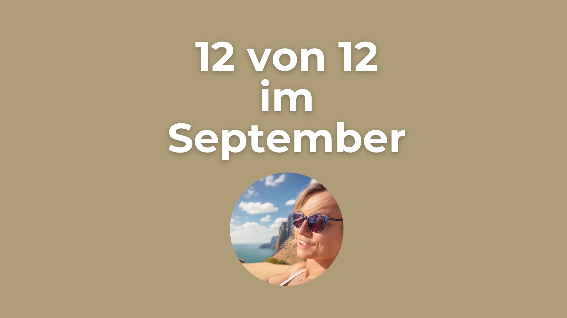 Titel für 12 von 12 September 24 in Gild - passend zum Herbst